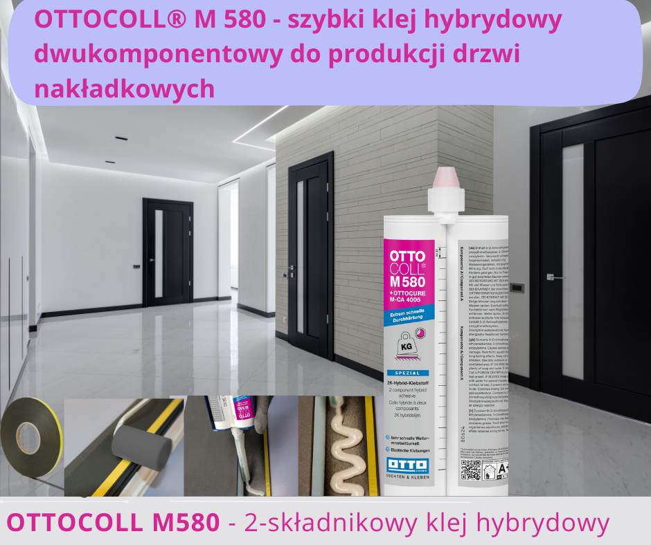 OTTOCOLL® M 580 szybki klej hybrydowy 2-składnikowy do produkcji drzwi nakładkowych